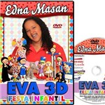 Coleção Dvd Festa Infantil 3d com Eva com Edna Masan