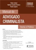 Coleção Manuais das Carreiras - Manual do Advogado Criminalista (2019)