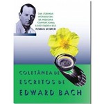 Coletânea de Escritos de Edward Bach