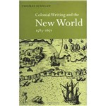 Colonial Writing And The New World - 1583-1671