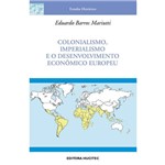 Colonialismo, Imperialismo e Desenvolvimento Econômico Europeu