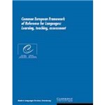 Common European Framework Of Reference For Languages: Learning, Teaching, Assessment