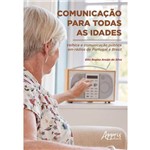 Comunicação para Todas as Idades: Velhice e Comunicação Pública em Rádios de Portugal e Brasil