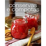 Conservas e Compotas: Deliciosas Receitas de Chutneys, Picles, Relishes, Geleias e Doces