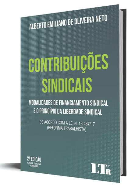 Contribuições Sindicais - Modalidade de Financiamento Sindical e o Princípio da Liberdade Sindical