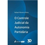 Controle Judicial da Autonomia Partidária, o - 2018