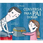 Conversa para Pai Dormir - Editora Brinque-Book