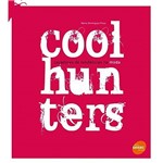 Coolhunters: Cacadores de Tendencias na Moda