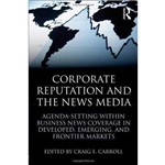 Corporate Reputation And The News Media