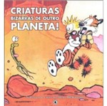 Criaturas Bizarras de Outro Planeta - Calvin e Haroldo - Conrad