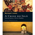 Crise do Isla, a - Guerra Santa e Terror Profano