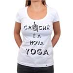 Crochê é a Nova Yoga - Camiseta Clássica Feminina