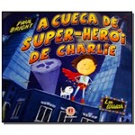 Cueca de Super-Heroi de Charlie, a