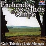 Cujo Teixeira e Luiz Marenco Enchendo os Olhos de Campo - CD Música Regional