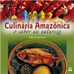 Culinária Amazônica: o Sabor da Natureza