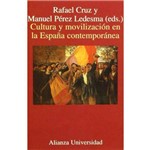 Cultura Y Movilizacion Espana Contemporanea