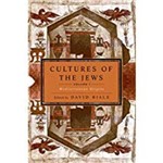 Cultures Of The Jews, Volume 1: Mediterranean Origins