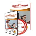 Curso Como Colorir Cabelos Femininos e Masculinos em Livro e DVD