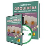 Curso Cultivo de Orquídeas para Fins Comerciais ou Hobby em Livro e DVD