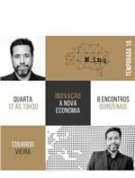 Curso: Inovação, a Nova Economia com Eduardo Vieira