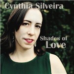 Cynthia Silveira - Shades Of Love
