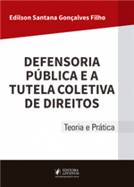 Defensoria Pública e a Tutela Coletiva de Direitos - Teoria e Prática (2016)