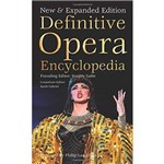 Definitive Opera Encyclopedia: New e Expanded Edition