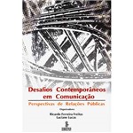 Desafios Contemporâneos em Comunicação: Perspectivas de Relações Públicas