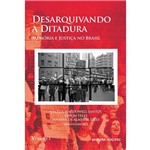 Desarquivando a Ditadura: Memória e Justiça no Brasil, Volume I