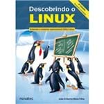 Descobrindo o Linux - 3ª Edição - Entenda o Sistema Operacional GNU/Linux