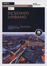 Desenho Urbano: Coleção Fundamentos de Paisagismo - Vol. 1