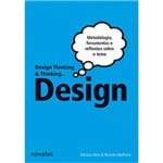 Design Thinking & Thinking Design - Metodologia, Ferramentas e uma Reflexão Sobre o Tema -