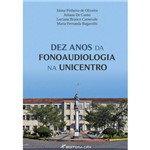 Dez Anos da Fonoaudiologia na Unicentro