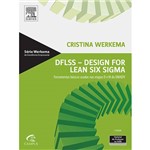 DFLSS - Design For Lean Six Sigma: Ferramentas Básicas Usadas Nas Etapas D e M do DMADV