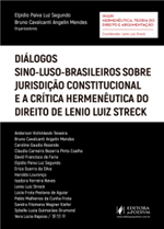 Diálogos Sino-luso-brasileiros Sobre Jurisdição Constitucional e a Crítica Hermenêutica do Direito de Lenio Luiz Streck (2018)