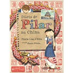 Diário de Pilar na China - 1ª Ed.