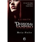 Diarios do Vampiro - o Retorno - Meia Noite - Galera