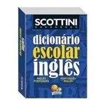 Dicionário Escolar Inglês / Português Scottini