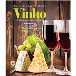 Dicionario Gastronomico - Vinho com Suas Receitas