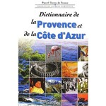 Dictionnaire de La Provence Et de La Côte D'Azur