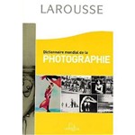 Dictionnaire Mondial de La Photographie