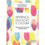 Diferença, Educação e Cultura: Ressonâncias na Escola Contemporânea