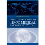 Direito Internacional no Tempo Medieval e Moderno Até Vitoria