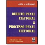 Direito Penal Eleitoral e Processo Penal Eleitoral