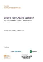 Direito Regulação Economia Matos - Estudos para o Debate Brasileiro - FGV