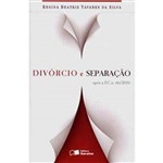 Divórcio e Separação Após a Ec N. 66/2010 2ª Ed.