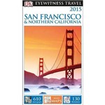 Dk Eyewitness Travel Guide: San Francisco & Northern California