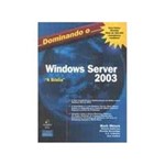 Dominando o Windows Server 2003 - a Biblia