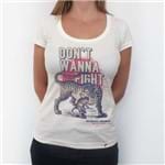 Don`t Wanna Fight - Camiseta Clássica Feminina