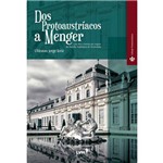 Dos Protoaustríacos a Menger - uma Breve História das Origens da Escola Austríaca de Economia